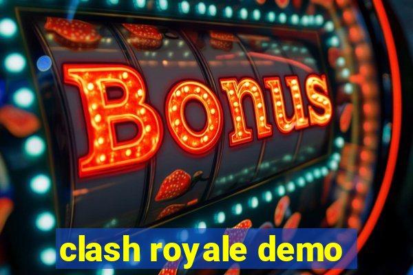 clash royale demo